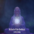 Arrival of the Goddess - 女神の降臨