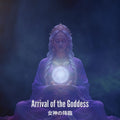 Arrival of the Goddess - 女神の降臨